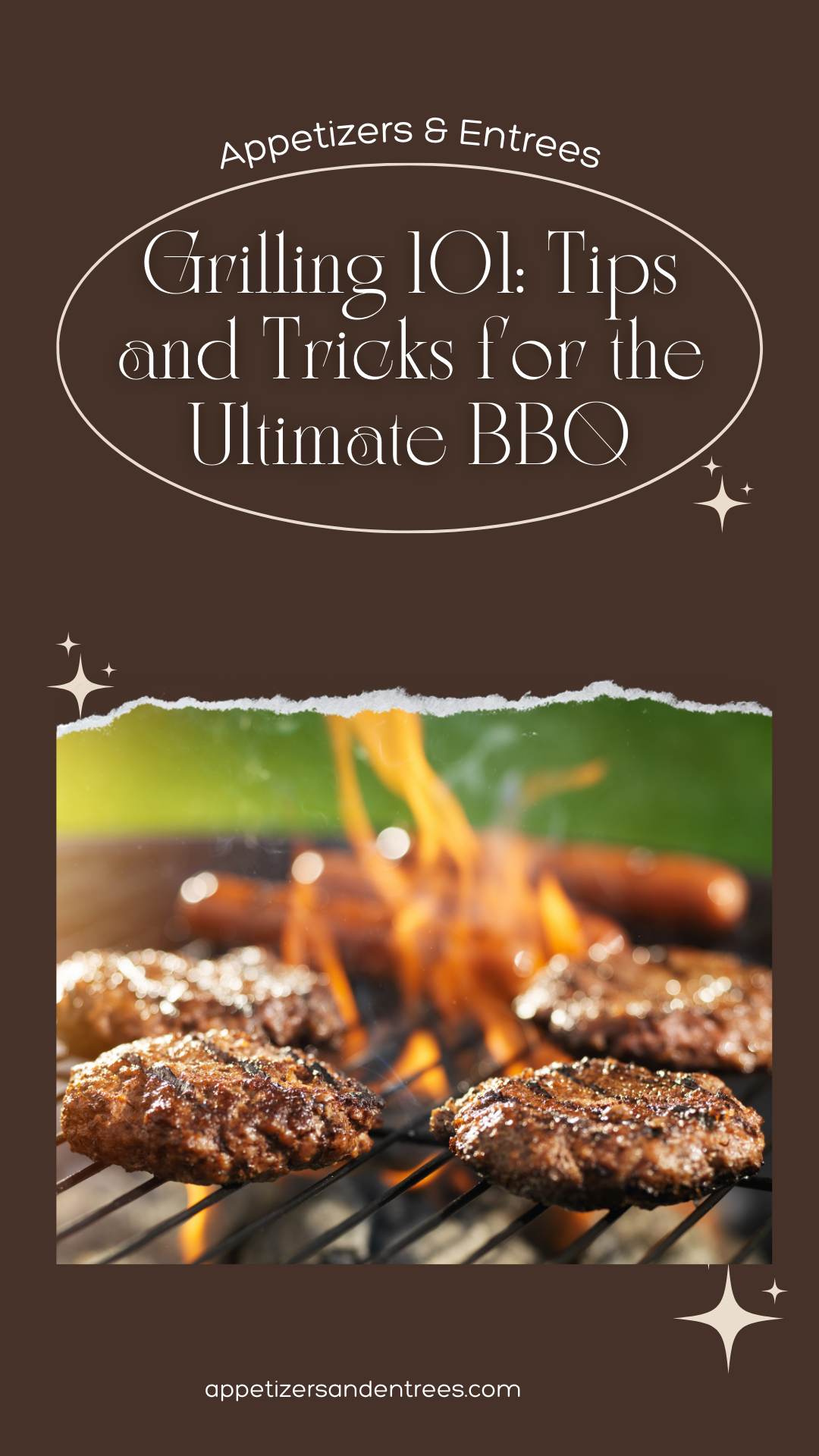 Grilling 101: Tips And Tricks For The Ultimate BBQ - Appetizers & Entrees